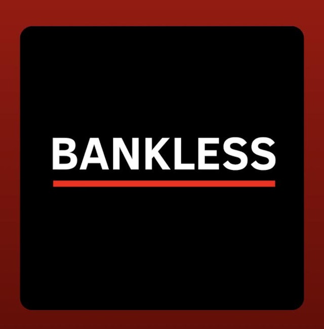 Bankless • Podcast Notes