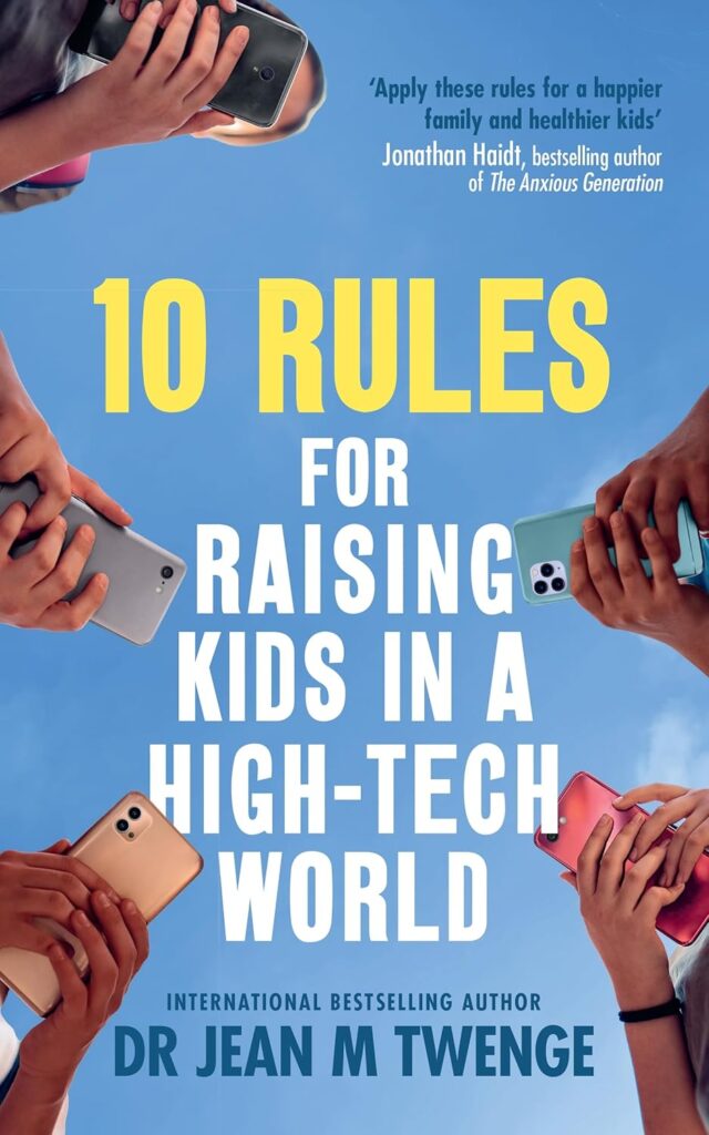 Book cover of 10 Rules for Raising Kids in a High-Tech World by Dr. Jean M. Twenge, showing multiple hands holding smartphones against a blue sky background.
