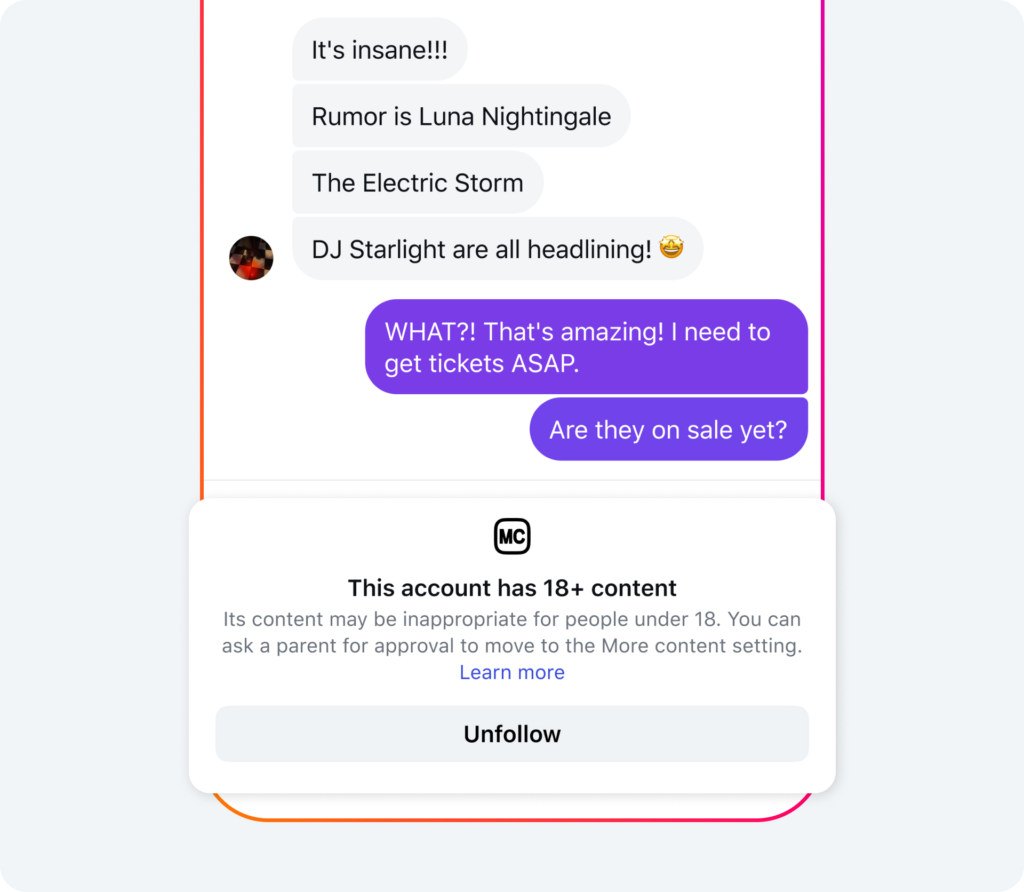 A smartphone screenshot showing an Instagram DM conversation with a warning card stating “This account has 18+ content,” notifying teen users that the account may be inappropriate for people under 18.
